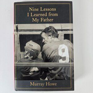 Murray Howe, Nine Lessons I Learned From My Father Hardcover Book